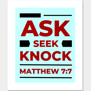 Ask Seek Knock | Matthew 7:7 Posters and Art